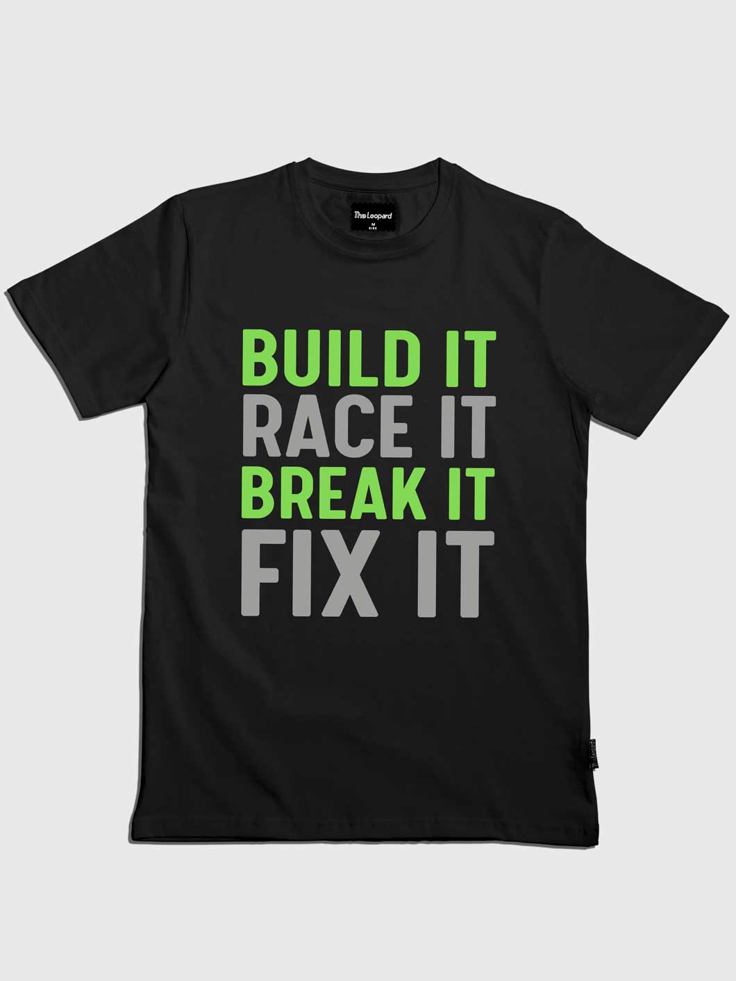 build-it-race-it-break-it-fix-it-printed-t-shirt-sold-through-online-by-the-leopard-for-bike-or-motorcycle-and-car-enthusiasts-who-loves-to-ride-in-india