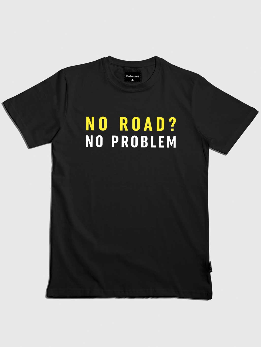 no-road-no-problem-printed-t-shirt-sold-through-online-by-the-leopard-for-bike-or-motorcycle-and-car-enthusiasts-who-love-to-ride-in-india#color_black